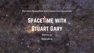 Rewriting Milky Way History - SpaceTime with Stuart Gary S23E21 | Astronomy Science Podcast