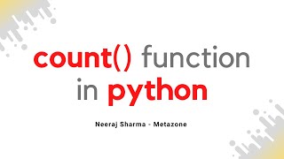 Count Function In Python | Neeraj Sharma