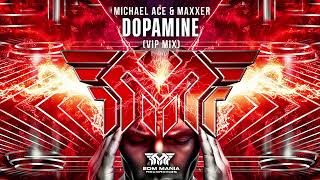 Michael Ace \u0026 Maxxer - Dopamine (VIP Mix) [EDM Mania Recordings]