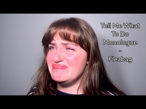 Tell Me What To Do Monologue Fleabag â Lindsey Clifford Youtube