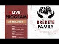 BREKETE FAMILY LIVE PROGRAM 25TH SEPTEMBER 2024