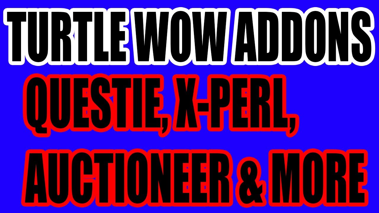 Turtle WoW Addons: Questie, X-Perl, And More! - YouTube