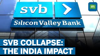 What Is The Silicon Valley Bank Collapse? | Decoding The Impact Of SVB Collapse On India