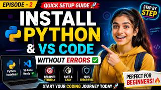 Python Installation Made Easy! Install Python & VS Code Without Errors | Episode 2