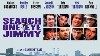 The Search for One-Eye Jimmy | Full Movie | Steve Buscemi, Samuel L. Jackson, John Turturro