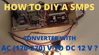 How To DIY SMPS  With AC 170 270V To DC 12V By Scratch?