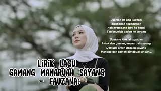 LIRIK LAGU FAUZANA GAMANG MANARUAH SAYANG