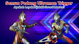 Ultraman Yang Pantas Dijuluki Sword Master