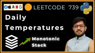Leetcode 739. Daily Temperatures | Monotonic Stack Explained | Python Solution