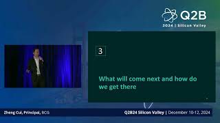 Q2B24 Silicon Valley | Zheng Cui, Principal, BCG