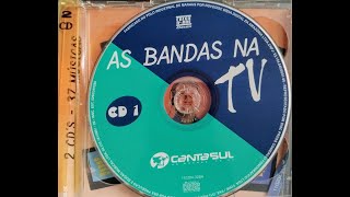 As Bandas na TV - Canta Sul (Vol. 01)