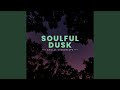 Soulful Dusk