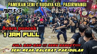 Seni Reak BALAEBAT PAKIDULAN Lapang Apih Full 1 jam nonstop.