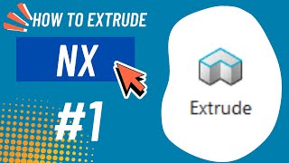 How to Use Extrude Command in NX | Tutorial #1