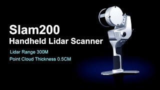 SLAM200: High-Precision Handheld LiDAR Scanner for Real-Time 3D Mapping