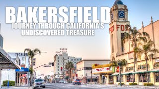 Bakersfield Revealed: Journey Through California's Undiscovered Treasure