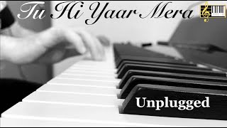 Tu Hi Yaar Mera - Arijit Singh, Neha Kakkar | Unplugged Piano Cover | Karaoke | Roshan Tulsani