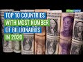 Here Are The Top 10 Countries With Most Number Of Billionaires In 2020