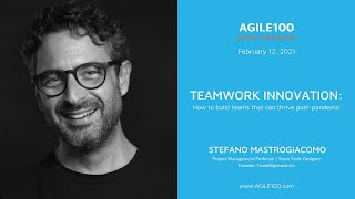 Stefano Mastrogiacomo: "Teamwork Innovation: How to built teams that can thrive post-pandemic"