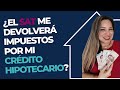 ¿Recibiré devolución del SAT por mi crédito hipotecario?