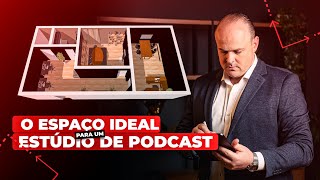 O ESPAÇO IDEAL PARA UM ESTÚDIO DE PODCAST!