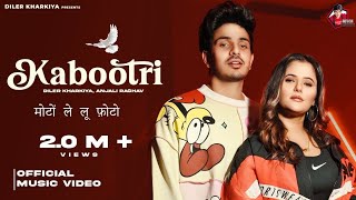 Kabootri (Official Video) Diler Kharkiya _ Anjali Raghav _ Kit Chali New Haryanvi Song 2025