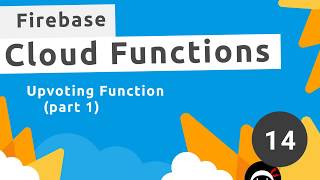 Firebase Functions Tutorial #14 - Upvoting Function