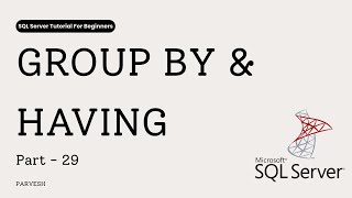 29 GROUP BY and HAVING in SQL Server | Aggregations Explained with Examples