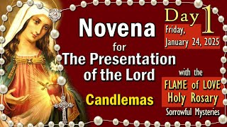 PRESENTATION Novena, DAY-1 Prayers \u0026 FLAME of LOVE Rosary Friday, Sorrowful Mysteries, Jan. 24, 2025