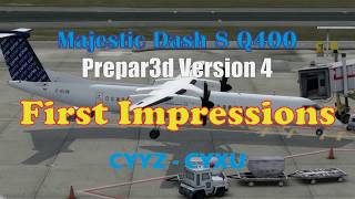 Majestic Q400 P3d v4 First Impressions (CYYZ-CYXU) with VATSIM ATC