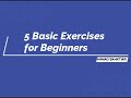 5 Basic Exercises for Beginners