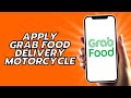 How To Apply Grab Food Delivery Motorcycle