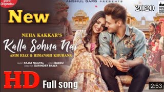 KALLA SOHNA NAI - Asim Riaz & Himanshi Khurana | Neha Kakkar | New lyrical song