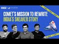 Comet's Mission to Rewrite India's Sneaker Story | Day One | Elevation Capital