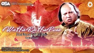 Woh Hata Rahe Hain Pardah | Ustad Nusrat Fateh Ali Khan | Complete Version | OSA Worldwide