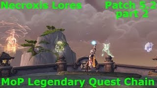 5.2 Legendary Quest pt 2 - Wrathion's Champion - Necroxis Lores