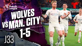 Highlights & Goals | Wolverhampton vs. Man. City 1-5 | Premier League | Telemundo Deportes