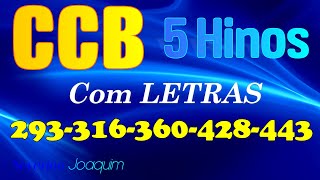 HINOS CCB COM LETRAS - 5 HINOS SELECIONADOS - 293-316-360-428-443 - LOUVE E CANTE