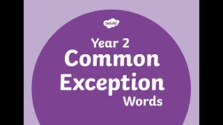 Year 2 Common Exception Words