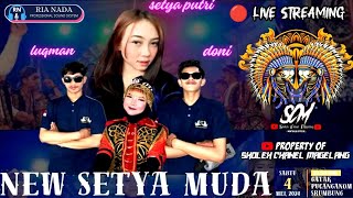 🔥 LIVE STREAMING  NEW SETYA MUDA Live Gatak Pucanganom Srumbung