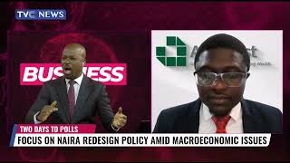 Focus On Naira Redesign Policy Amid Macroeconomic Issues
