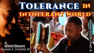 Message of TOLERANCE in intolerant world! | Sikkim Tour | Rural Bioscope - Season 2: Episode 10