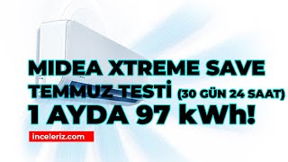 Midea Xtreme Save Temmuz Ayı Değerlendirmesi (30 gün 24 saat=97kw/h)