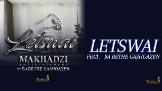 Makhadzi Entertainment - Letswai (Official Audio) feat. Ba Bethe Gashoazen