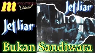 JET LIAR - BUKAN SANDIWARA - 1993