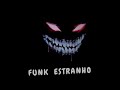 ALXIKE - FUNK ESTRANHO (Super Slowed)