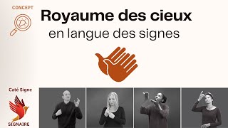 🔍 CIEUX/ LE ROYAUME DES CIEUX : comment le dit-on en langue des signes ?