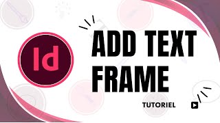 How to Add Text Frame in InDesign
