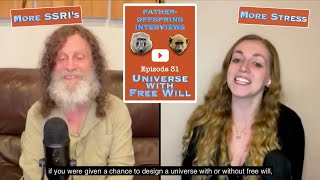 #31: A Universe with Free Will, SSRI’s, More Stress | Robert Sapolsky Father-Offspring Interviews