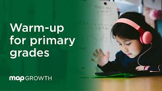 MAP Growth: Warm-Up for Primary Grades | NWEA Student Resources